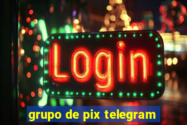 grupo de pix telegram